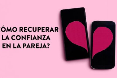 como recuperar la confianza en la pareja
