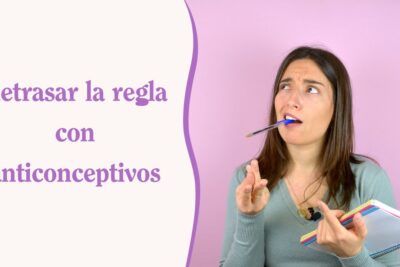 como retrasar la regla si no tomo pastillas anticonceptivas