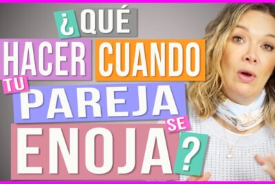 por que mi pareja se enoja por todo y que hago